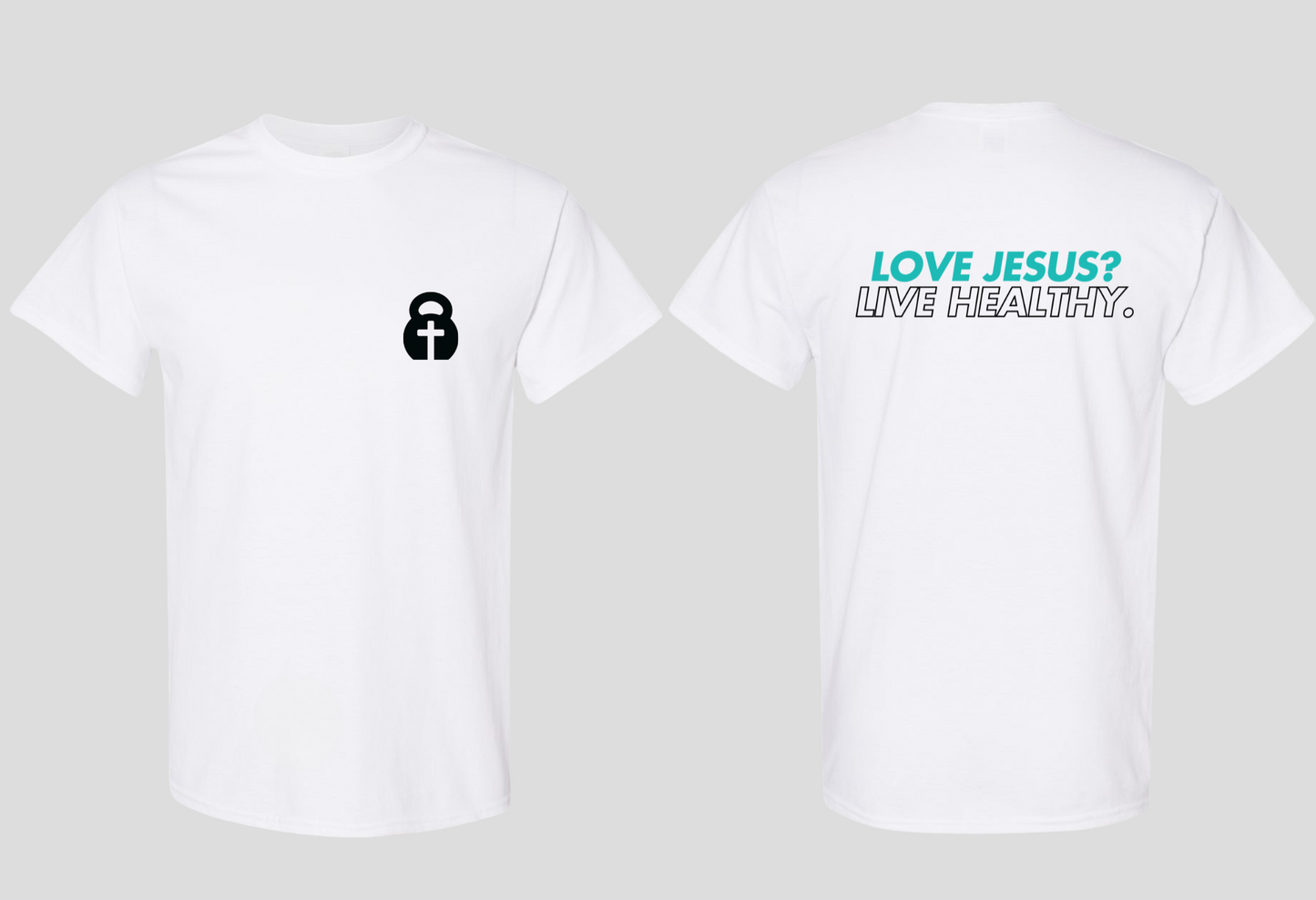 Love Jesus? Live Healthy. (Crew)