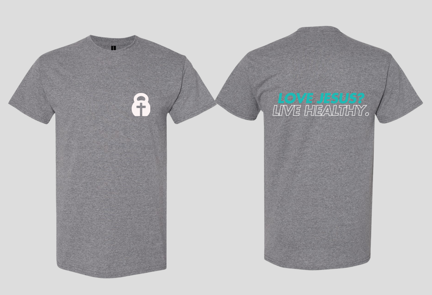 Love Jesus? Live Healthy. (Crew)