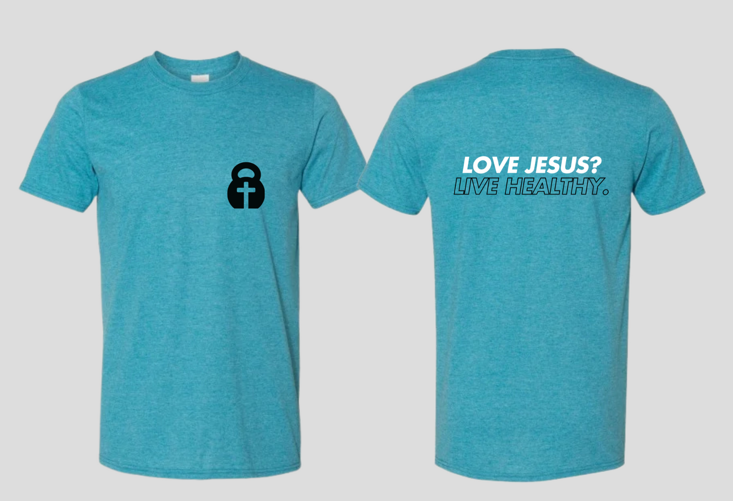 Love Jesus? Live Healthy. (Crew)